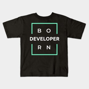 Born Developer Kids T-Shirt